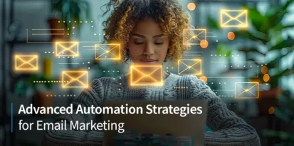 Advanced Automation Strategies for Email Marketing