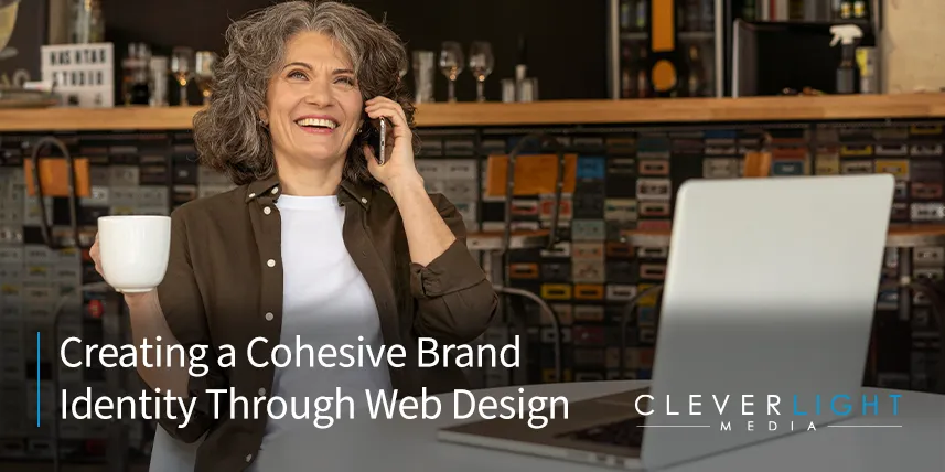 Creating a Cohesive Brand Identity Through Web Design