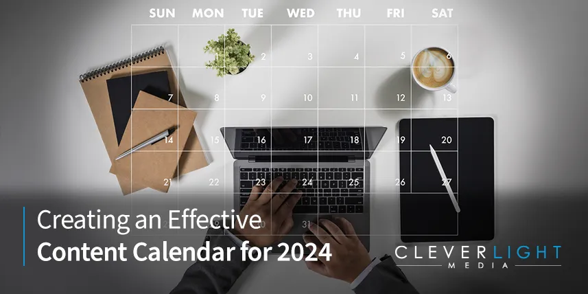 Creating an Effective Content Calendar for 2024
