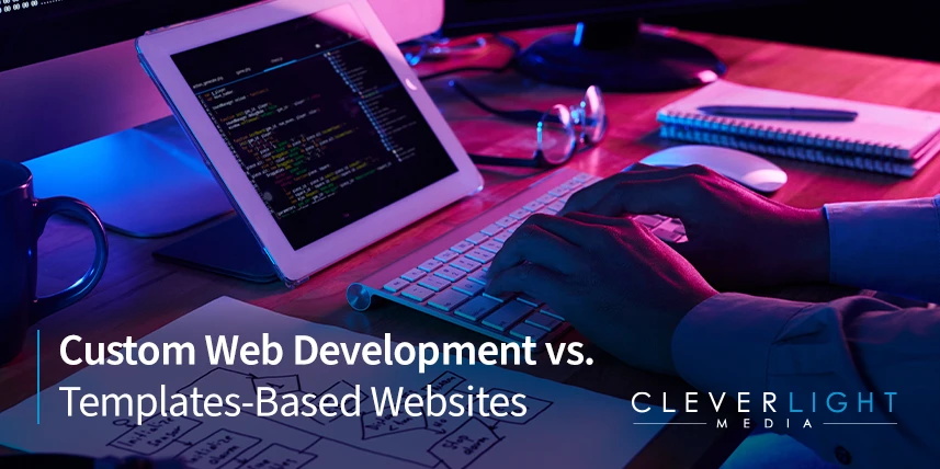 Custom Web Development vs. Templates-Based Websites