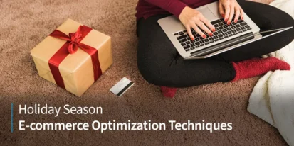 Holiday Season E-commerce Optimization Techniques