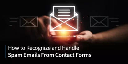 How to Recognize and Handle Spam Emails From Contact Forms