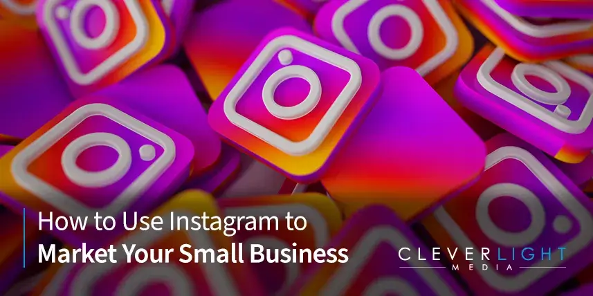 How to Use Instagram to Market Your Small Business