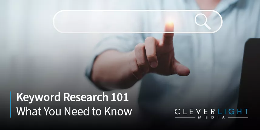 Keyword Research 101 What You Need to Know