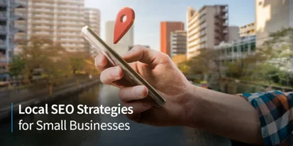 Local SEO Strategies for Small Businesses