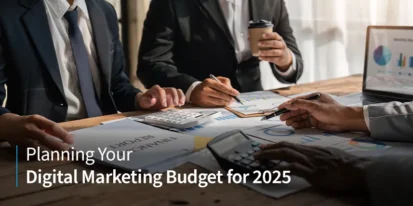 Planning Your Digital Marketing Budget for 2025