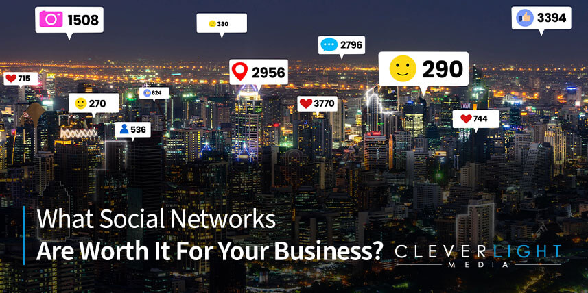 Which Social Networks Are Worth It For Your Business